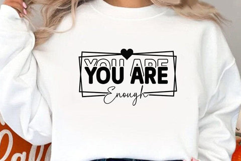 You are Enough SVG Angelina750 