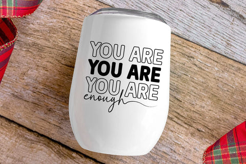 You are Enough SVG Angelina750 