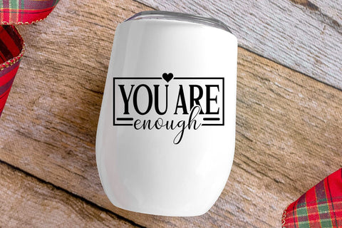 You Are Enough SVG Angelina750 