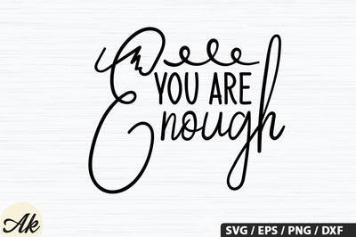 You are enough SVG Design SVG akazaddesign 