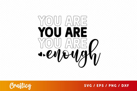 you are enough Svg Design SVG Designangry 