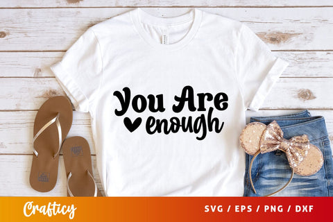 You are enough SVG Design SVG Designangry 