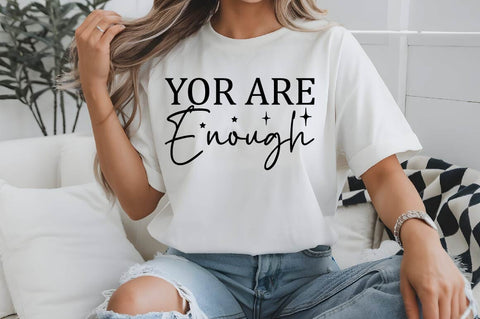 You Are Enough SVG Design SVG Regulrcrative 