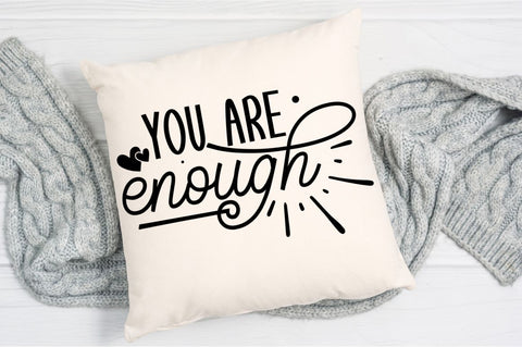 You are Enough SVG Design SVG Regulrcrative 