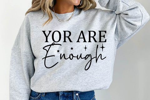 You Are Enough SVG Design SVG Regulrcrative 