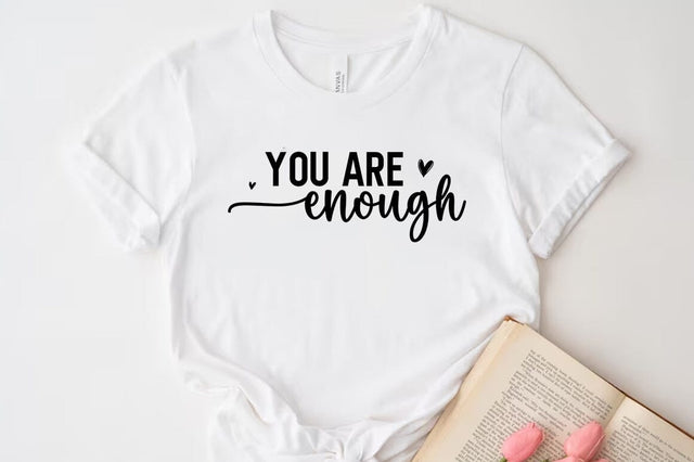 You are enough SVG, Inspirational Quote T-shirt SVG FiveStarCrafting 