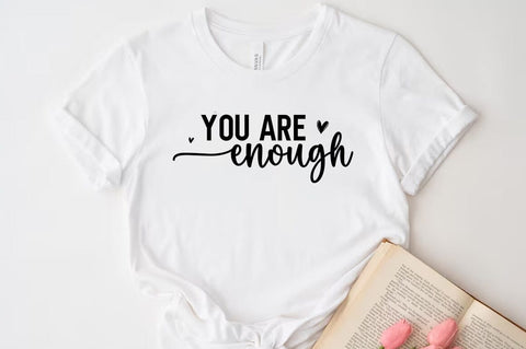 You are enough SVG, Inspirational Quote T-shirt SVG FiveStarCrafting 