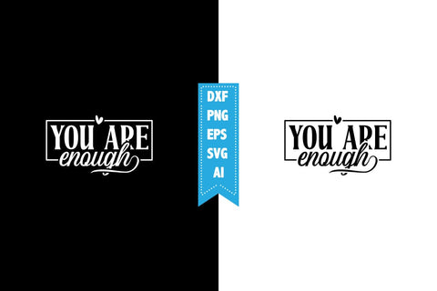 You Are Enough Svg, Motivation Quotes Svg Designs SVG shah alam 