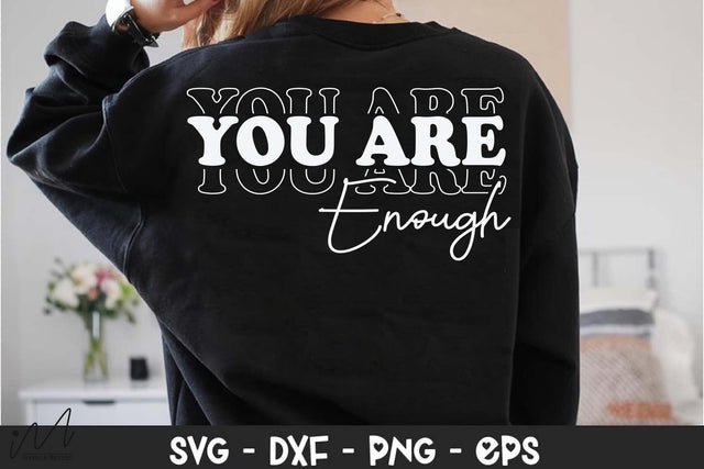 You Are Enough SVG, Positive Affirmation SVG, DIY Printable Craft File You Are Enough SVG, Self-Love & Empowerment Quote, Digital Craft Design SVG Isabella Machell 