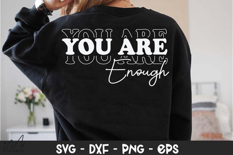 You Are Enough SVG, Positive Affirmation SVG, DIY Printable Craft File You Are Enough SVG, Self-Love & Empowerment Quote, Digital Craft Design SVG Isabella Machell 