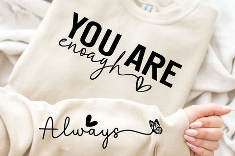 You Are enough SVG Sleeve Design SVG Designangry 