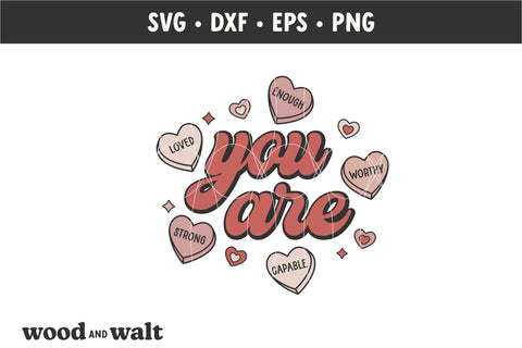 You Are Enough, Worthy, Loved SVG | Retro Valentine Design SVG Wood And Walt 