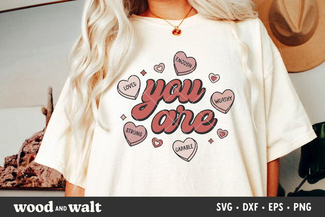 You Are Enough, Worthy, Loved SVG | Retro Valentine Design SVG Wood And Walt 