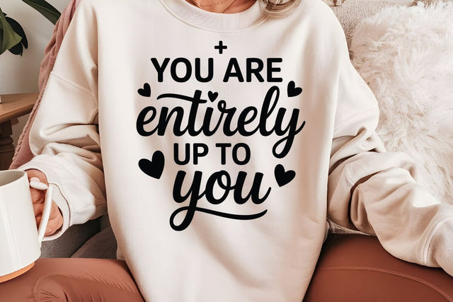 You Are Entirely Up To You SVG Angelina750 