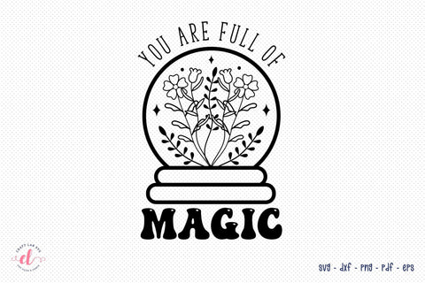 You Are Full of Magic | Flower Quote SVG SVG CraftLabSVG 
