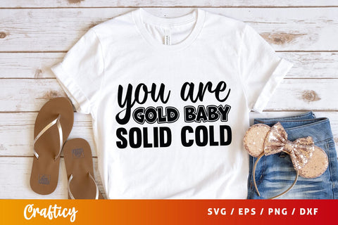You Are Gold Baby Solid Cold Svg Design SVG Designangry 
