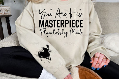 You Are His Masterpiece Flawlessly Made Sleeve SVG Design SVG Designangry 