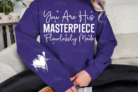 You Are His Masterpiece Flawlessly Made Sleeve SVG Design SVG Designangry 