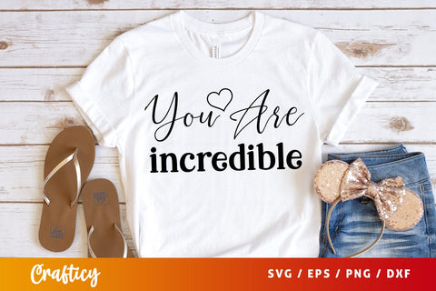 You are incredible SVG Design SVG Designangry 