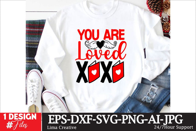 You Are Loved Xoxo SVG Cut File, Happy Valentine's Day, Valentine's Day SVG Quotes, Valentine's Day Sublimation PNG, Valentne's Day T-shirt Design, Valentine's Day SVG Insomnia Std 