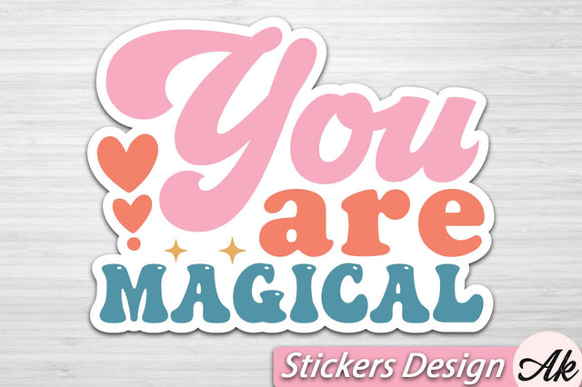 You are magical Stickers Design SVG akazaddesign 