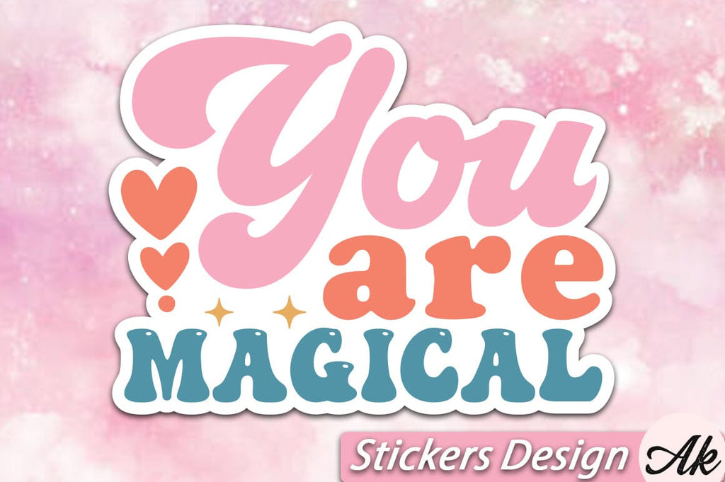 You're magical Stickers Design - So Fontsy