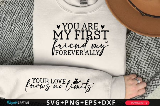 You are my first friend my forever ally Sleeve SVG Design, Mother's Day Sleeve SVG, Mom Sleeve SVG SVG Regulrcrative 