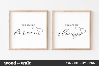 You Are My Forever You Are My Always SVG Cut File | Love Sign SVG SVG Wood And Walt 