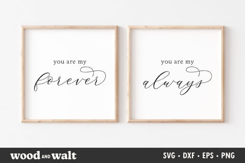 You Are My Forever You Are My Always SVG Cut File | Love Sign SVG SVG Wood And Walt 