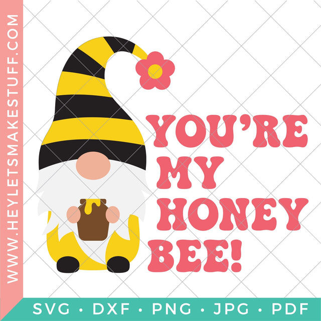 You Are My Honey Bee SVG Hey Let's Make Stuff 