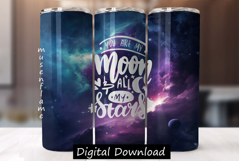 You Are My Moon & All My Stars | Straight Sublimation Tumbler Design 20oz, 30oz Sublimation MFsublimationdesign 