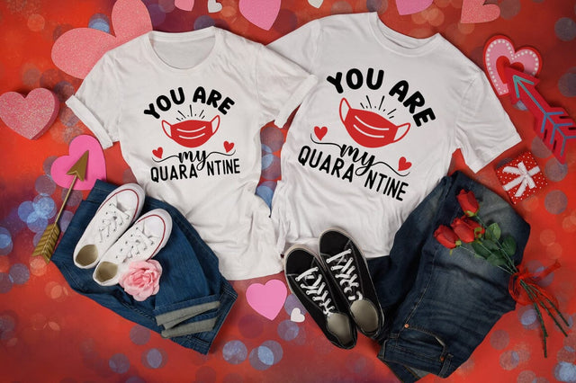 You Are My Quarantine SVG Design SVG Designangry 