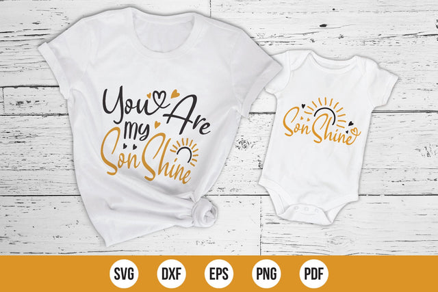 You Are My Son Shine-Son Shine | Mommy and Me SVG SVG CraftLabSVG 