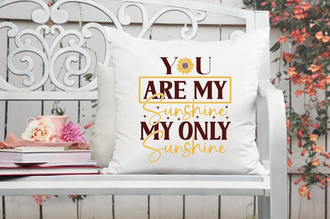 You are my sunshine my only sunshine SVG Design SVG Designangry 
