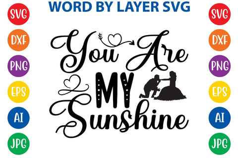 You Are My Sunshine SVG DESIGN SVG Rafiqul20606 