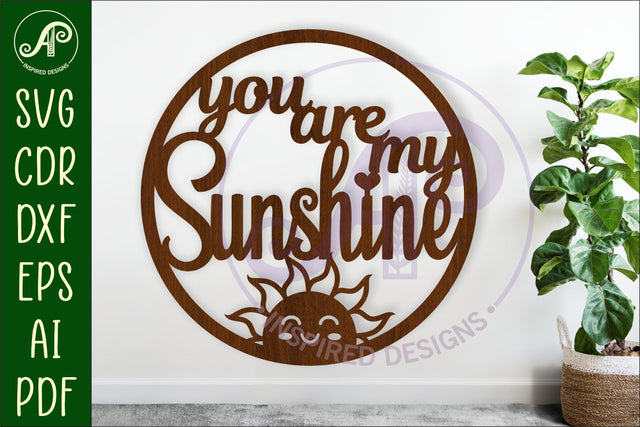 You are my sunshine wall art sign, SVG file. vector SVG APInspireddesigns 