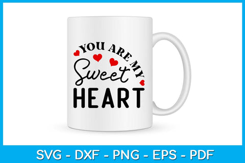 You Are My Sweet Heart Valentine's Day SVG PNG EPS Cut File SVG Creativedesigntee 