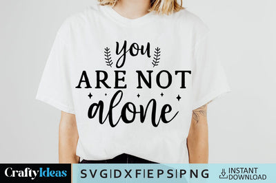 You are not alone SVG Crafty Ideas 