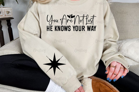 You Are Not Lost He Knows Your Way Sleeve SVG Design SVG Designangry 