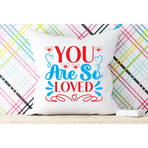 You Are So Loved SVG DESIGN SVG Rafiqul20606 
