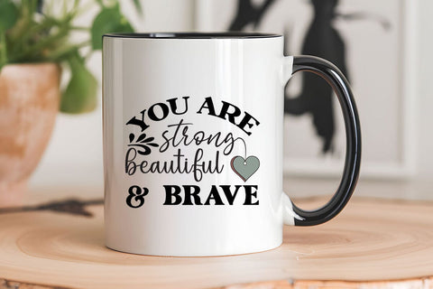 You are strong beautiful & brave SVG Angelina750 