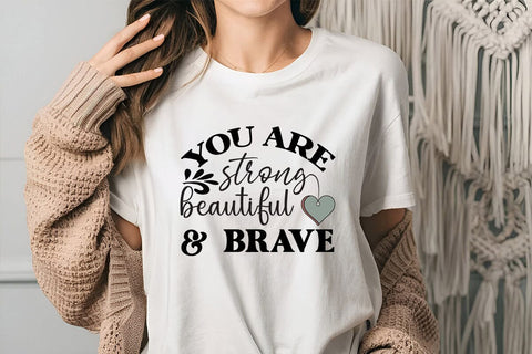 You are strong beautiful & brave SVG Angelina750 