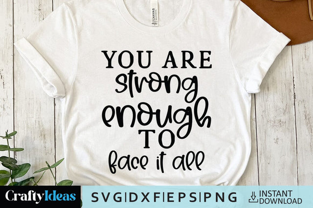 You are strong enough to face it all SVG Crafty Ideas 