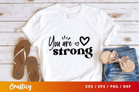 You are strong Svg Design SVG Designangry 