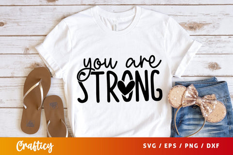You Are Strong SVG Design SVG Designangry 