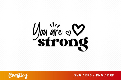 You are strong Svg Design SVG Designangry 