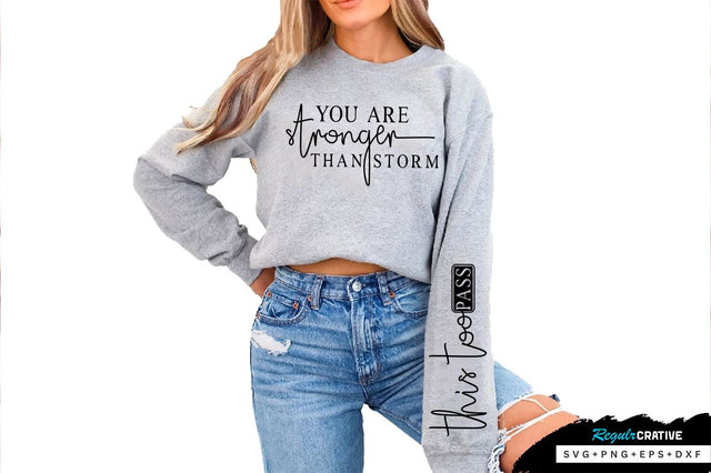 You are stronger than storm Sleeve SVG Design, Inspirational sleeve SVG, Motivational Sleeve SVG Design, Positive Sleeve SVG SVG Regulrcrative 
