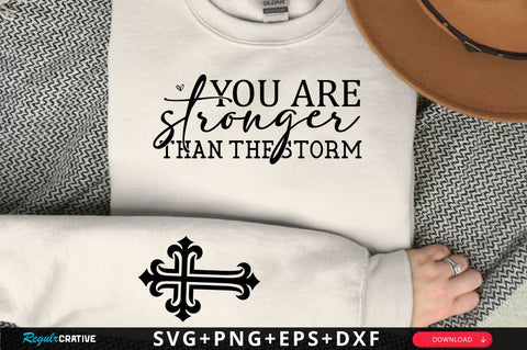 You Are stronger than the storm Sleeve SVG Design, Christian Sleeve SVG, Faith SVG Design, Jesus Sleeve SVG SVG Regulrcrative 