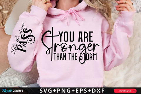 You Are Stronger Than The Storm Sleeve SVG Design SVG Regulrcrative 