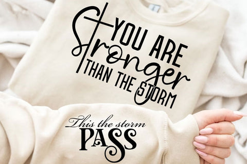 You Are Stronger Than The Storm Sleeve SVG Design SVG Regulrcrative 